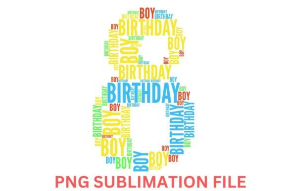 Crafting Memorable Moments with the 8th Birthday Boy PNG Sublimation File